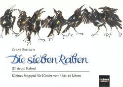 Die sieben Raben von Bresgen,  Cesar