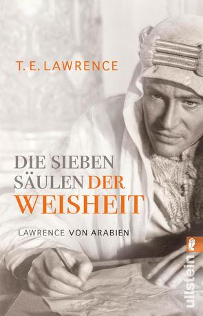 Die sieben Säulen der Weisheit von Lawrence,  Thomas Edward