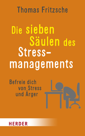 Die sieben Säulen des Stressmanagements von Fritzsche,  Thomas