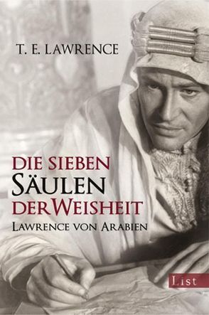 Die sieben Säulen der Weisheit von Lawrence,  Thomas Edward