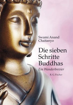 Die sieben Schritte Buddhas von Chaitanyo,  Swami Anand