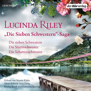 Die Sieben Schwestern-Saga (1-3) von Dieks,  Sinja, Kabst,  Simone, Kurth,  Bettina, Riley,  Lucinda, Siebeck,  Oliver, Spiering,  Katharina