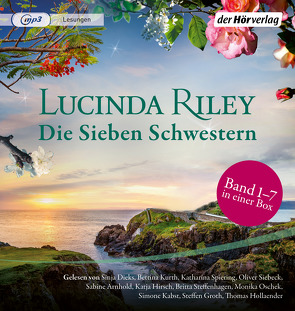 Die Sieben Schwestern-Saga (1-7) von Arnhold,  Sabine, Dieks,  Sinja, Groth,  Steffen, Hauser,  Sonja, Hirsch,  Katja, Hollaender,  Thomas, Kabst,  Simone, Kurth,  Bettina, Oschek,  Monika, Riley,  Lucinda, Schmidt,  Sibylle, Siebeck,  Oliver, Spiering,  Katharina, Steffenhagen,  Britta, Wulfekamp,  Ursula