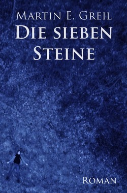 Die sieben Steine von Greil,  Martin