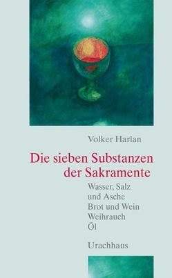 Die sieben Substanzen der Sakramente von Harlan,  Volker