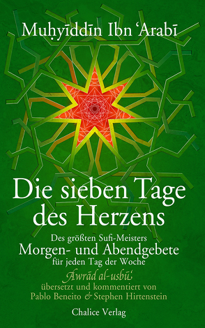 Die sieben Tage des Herzens von Beneito,  Pablo, Hirtenstein,  Stephen, Ibn Arabi,  Muhyiddin