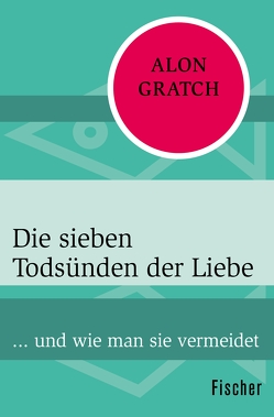 Die sieben Todsünden der Liebe von Gratch,  Alon, Strüh,  Christine