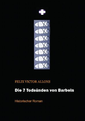 Die sieben Todsünden von Barbeln von Allons,  Felix Victor