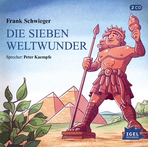 Die sieben Weltwunder von Kaempfe,  Peter, Schwieger,  Frank