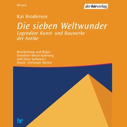 Die sieben Weltwunder von Böhlke,  Edgar M., Brodersen,  Kai, Kreye,  Walter, Martin,  Christoph