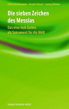 Die sieben Zeichen des Messias von Buckenmaier,  Achim, Stötzel,  Arnold, Weimer,  Ludwig