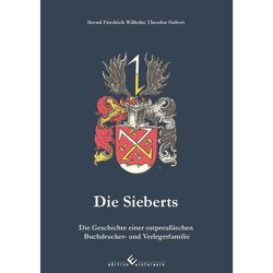 Die Sieberts von Siebert,  Bernd Friedrich Wilhelm Theodor