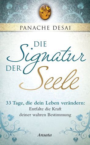 Die Signatur der Seele von Desai,  Panache, Lehner,  Jochen