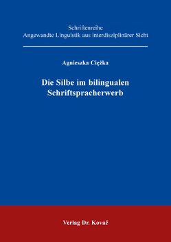 Die Silbe im bilingualen Schriftspracherwerb von Ciężka,  Agnieszka