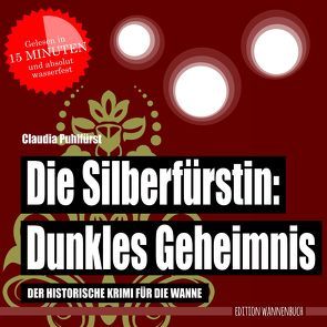 Die Silberfürstin: Dunkles Geheimnis von Puhlfürst,  Claudia