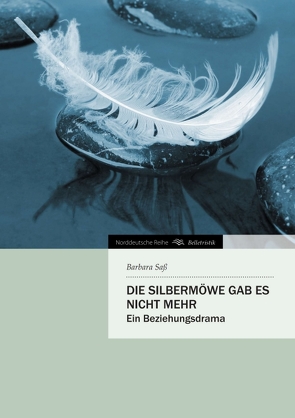 Die Silbermöwe gab es nicht mehr von Saß,  Barbara