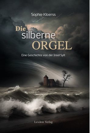 Die silberne Orgel von Kloerss,  Sophie