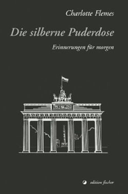 Die silberne Puderdose von Flemes,  Charlotte