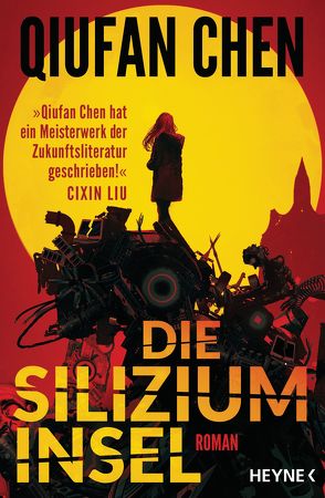 Die Siliziuminsel von Chen,  Qiufan, Hermann,  Marc