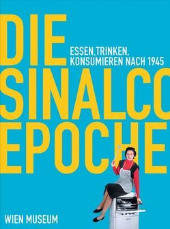 Die Sinalco Epoche von Breuss,  Susanne