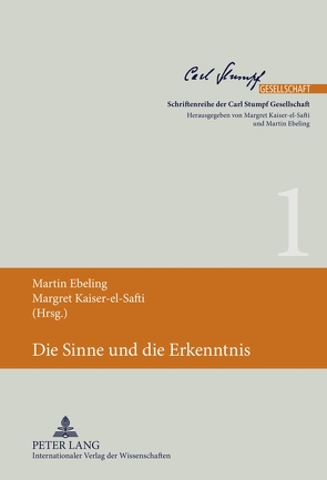 Die Sinne und die Erkenntnis von Ebeling,  Martin, Kaiser-el-Safti,  Margret