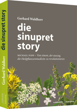 Die Sinupret-Story von Waldherr,  Gerhard