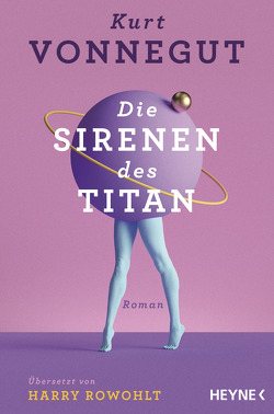 Die Sirenen des Titan von Rowohlt,  Harry, Vonnegut,  Kurt