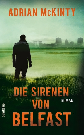 Die Sirenen von Belfast von McKinty,  Adrian