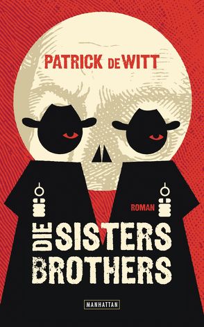 Die Sisters Brothers von deWitt,  Patrick, Ingendaay,  Marcus