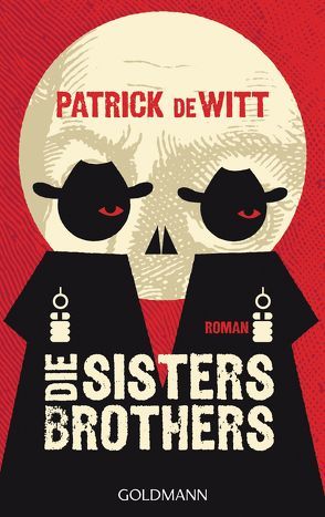 Die Sisters Brothers von deWitt,  Patrick, Ingendaay,  Marcus