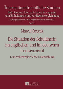 Die Situation der Schuldnerin im englischen und im deutschen Insolvenzrecht von Streeck,  Marcel