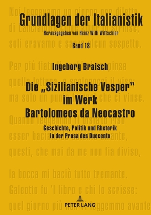 Die „Sizilianische Vesper” im Werk Bartolomeos da Neocastro von Braisch,  Ingeborg