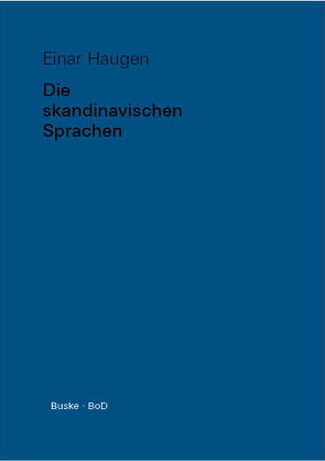 Die skandinavischen Sprachen von Haugen,  Einar, Petursson,  Magnus