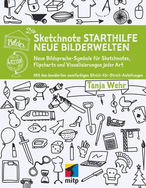 Die Sketchnote Starthilfe – Neue Bilderwelten von Wehr,  Tanja