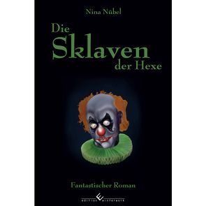 Die Sklaven der Hexe von Nübel,  Nina