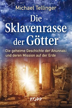 Die Sklavenrasse der Götter von Tellinger,  Michael