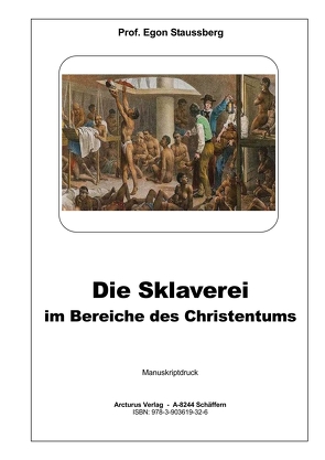 Die Sklaverei im Bereiche des Christentums von Prof. Staussberg,  Egon