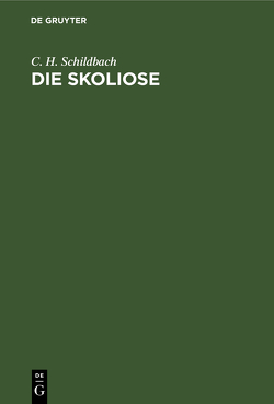 Die Skoliose von Schildbach,  C. H.