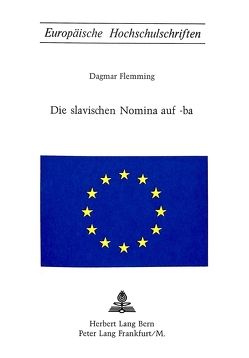 Die slavischen Nomina auf -ba von Flemming,  Dagmar