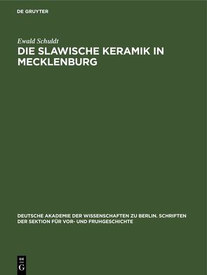 Die slawische Keramik in Mecklenburg von Schuldt,  Ewald