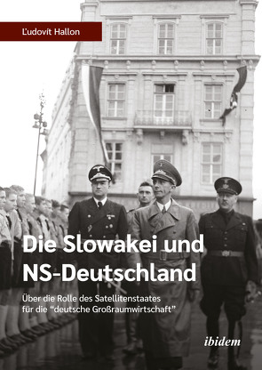 Die Slowakei und NS-Deutschland von Hallon,  Ludovit