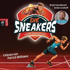 Die Sneakers und der Supersprinter von Grothoff,  Stefan, Hasselbusch,  Birgit, Mölleken,  Patrick