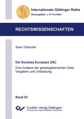 Die Societas Europaea (SE) von Gröschel,  Sven