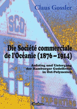 Die Société commerciale de l’Océanie von Gossler,  Claus