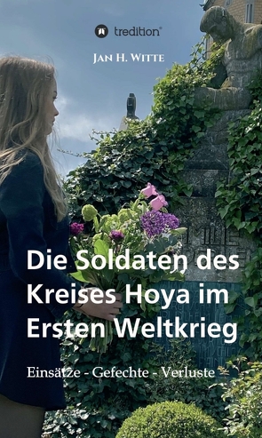 Die Soldaten des Kreises Hoya im Ersten Weltkrieg von Witte,  Jan H.