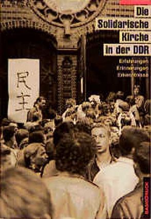 Die Solidarische Kirche in der DDR von Goertz,  Joachim