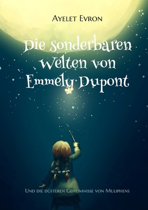 Die sonderbaren Welten von Emmely Dupont von Evron,  Ayelet