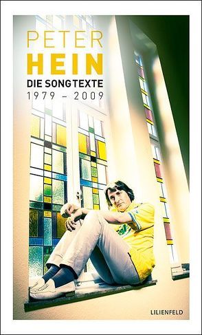 Die Songtexte 1979-2009 von Hein,  Peter