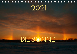 Die Sonne – 2021 (Tischkalender 2021 DIN A5 quer) von Drews,  Marianne