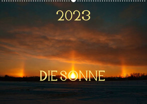 Die Sonne – 2023 (Wandkalender 2023 DIN A2 quer) von Drews,  Marianne